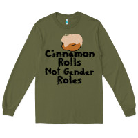 Army Green cinnamon rolls not gender roles Long Sleeve Tee - linhVisuals