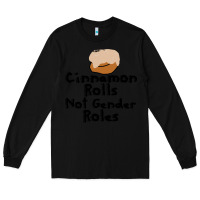 Black cinnamon rolls not gender roles Long Sleeve Tee - linhVisuals