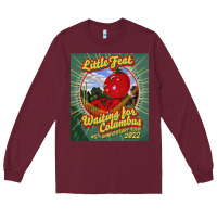Burgundy waiting for columbus - little feat Long Sleeve Tee - linhVisuals