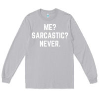 Moon Dust Me? sarcastic? never - funny sayings Long Sleeve Tee - linhVisuals