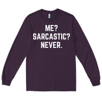 Plum Me? sarcastic? never - funny sayings Long Sleeve Tee - linhVisuals