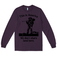 Plum this is america we don't share land here Long Sleeve Tee - linhVisuals