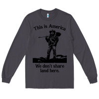 Smoke this is america we don't share land here Long Sleeve Tee - linhVisuals