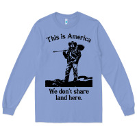 Colony Blue this is america we don't share land here Long Sleeve Tee - linhVisuals