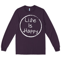 Life Is Happy Long Sleeve Tee | Teevron