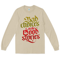 Mushroom bad choices make good stories Long Sleeve Tee - linhVisuals
