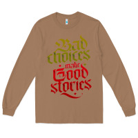 Toasted Coconut bad choices make good stories Long Sleeve Tee - linhVisuals