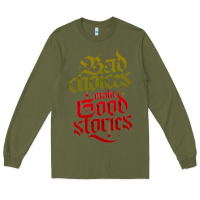 Bad Choices Make Good Stories Long Sleeve Tee | Teevron