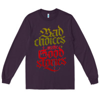 Plum bad choices make good stories Long Sleeve Tee - linhVisuals