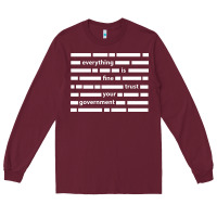 Burgundy Everything is fine trust your government Long Sleeve Tee - linhVisuals