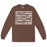 Chestnut Everything is fine trust your government Long Sleeve Tee - linhVisuals