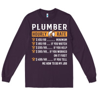 Funny Plumber Gifts   Plumber Hourly Rate Hoodie Long Sleeve Tee | Teevron