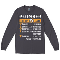 Smoke funny plumber gifts   plumber hourly rate hoodie Long Sleeve Tee - linhVisuals