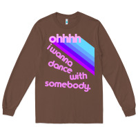 Chestnut ohhhhh i wanna dance with somebody Long Sleeve Tee - linhVisuals