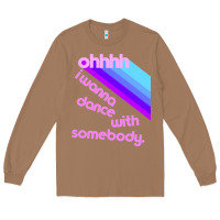 Toasted Coconut ohhhhh i wanna dance with somebody Long Sleeve Tee - linhVisuals