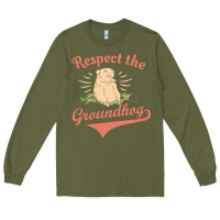 Army Green respect the groundhog happy groundhog day vintage Long Sleeve Tee - linhVisuals
