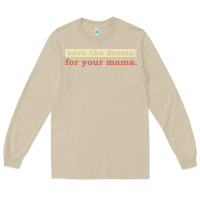 Mushroom save the drama for your mama vintage style Long Sleeve Tee - linhVisuals
