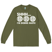 Army Green shhh i'm doing math gym funny bodybuilding weightlifting humor quote Long Sleeve Tee - linhVisuals