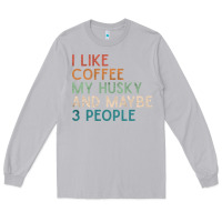 Moon Dust siberian husky dog i like coffee my husky and maybe 3 people vintage d Long Sleeve Tee - linhVisuals