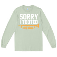 Matcha sorry i tooted funny trumpet player pun gift sarcastic humor quote Long Sleeve Tee - linhVisuals