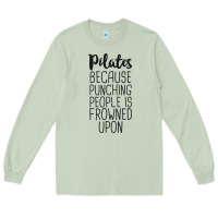 Matcha pilates because punching people is frowned upon t shirt Long Sleeve Tee - linhVisuals