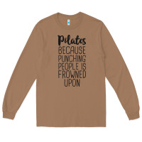 Toasted Coconut pilates because punching people is frowned upon t shirt Long Sleeve Tee - linhVisuals