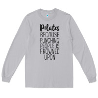 Moon Dust pilates because punching people is frowned upon t shirt Long Sleeve Tee - linhVisuals