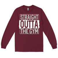 Burgundy straight outta the gym Long Sleeve Tee - linhVisuals