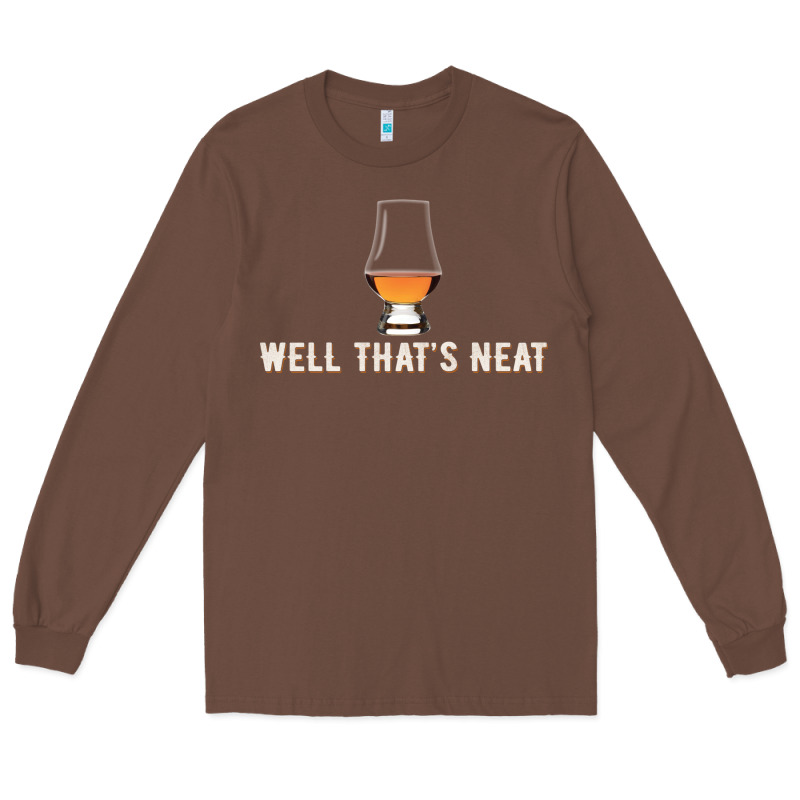 That's Neat Whiskey Funny Saying Long Sleeve Tee by linhVisuals | Teevron