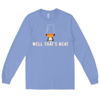 Colony Blue that's neat whiskey funny saying Long Sleeve Tee - linhVisuals