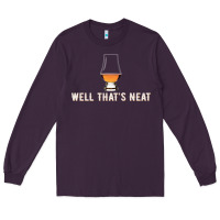 Plum that's neat whiskey funny saying Long Sleeve Tee - linhVisuals
