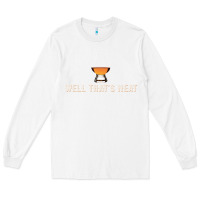 White that's neat whiskey funny saying Long Sleeve Tee - linhVisuals
