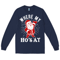 Navy where my ho's at funny santa christmas pun naughty xmas humor gift Long Sleeve Tee - linhVisuals