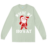 Matcha where my ho's at funny santa christmas pun naughty xmas humor gift Long Sleeve Tee - linhVisuals