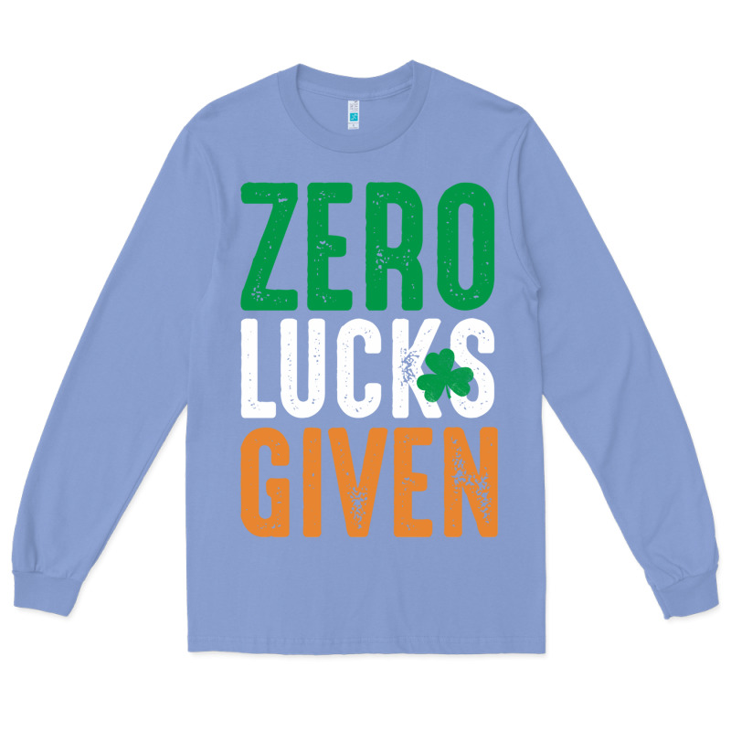 Zero Lucks Given Funny St Patricks Day Joke Quote Lucky Shamrock Irela Long Sleeve Tee by linhVisuals | Teevron