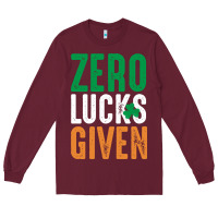 Burgundy zero lucks given funny st patricks day joke quote lucky shamrock irela Long Sleeve Tee - linhVisuals