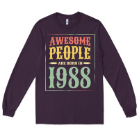 Plum vintage 1988 awesome people are born in 1988 31st birthday gift for me Long Sleeve Tee - linhVisuals