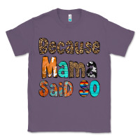 Lavender Because Mama Said So Classic Tee - CowCowDesign