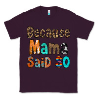 Plum Because Mama Said So Classic Tee - CowCowDesign