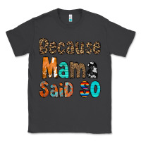Smoke Because Mama Said So Classic Tee - CowCowDesign