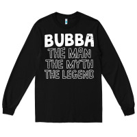 Black bubba, the man, the myth, the legend Long Sleeve Tee - linhVisuals
