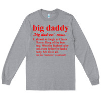 Big Daddy Long Sleeve Tee | Teevron