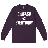 Chicago Vs Everybody Long Sleeve Tee | Teevron
