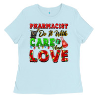 Baby Blue pharmacist do it with care and love christmas Ladies Tee - FaDigitalArtStudio