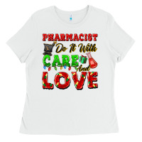 White pharmacist do it with care and love christmas Ladies Tee - FaDigitalArtStudio