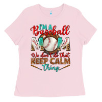 Bubblegum Pink i'm a baseball mom we don't do that Ladies Tee - BundleAndBundleShop