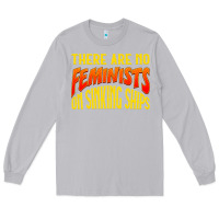 Moon Dust anti feminist there are no feminists Long Sleeve Tee - linhVisuals