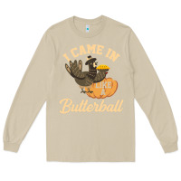 Mushroom i came in like a butterball funny Long Sleeve Tee - linhVisuals