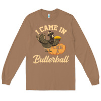 Toasted Coconut i came in like a butterball funny Long Sleeve Tee - linhVisuals