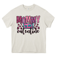 Cream mommy is my valentine Heavy Core Tee - OliviaCreatesArt
